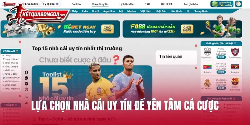 Lựa chọn nhà cái uy tín để yên tâm cá cược mỗi ngày